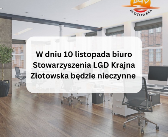 10 listopada biuro Stowarzyszenia LGD Krajna Złotowska będzie nieczynne